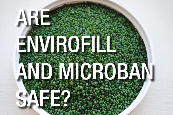 Envirofill and Microban Safety Blog